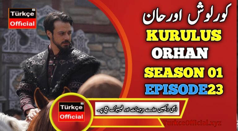 Kurulus Orhan Episode 23 Urdu Subtitles