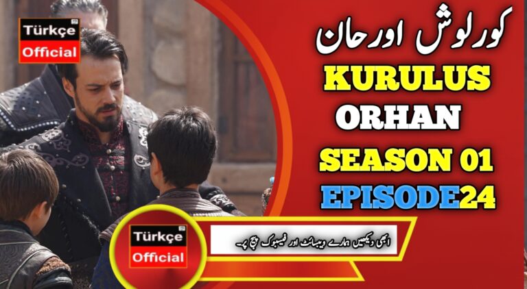 Kurulus Orhan Episode 24 In Urdu Subtitles